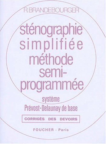 9782216002771: Stnographie simplifie, mthode semi-programme : systme Prvost-Delaunay de base - Corrigs