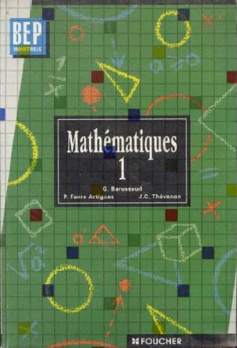 Stock image for MATHEMATIQUES BEP INDUSTRIELS. Tome 1 for sale by Ammareal