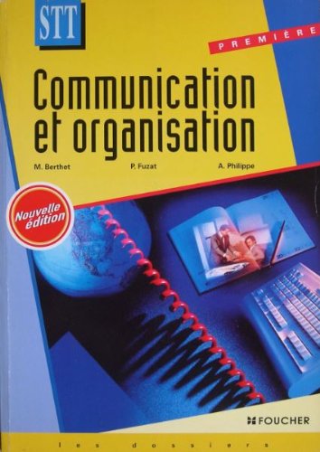 9782216031924: Communication Et Organisation 1ere Stt