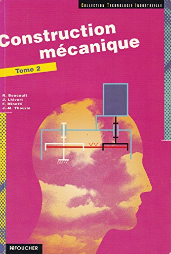 Stock image for Construction mcanique, tome 2 : Bac S - FC - ETS for sale by Ammareal