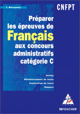 Beispielbild fr Prparer les preuves de franais aux concours administratifs : Catgorie C zum Verkauf von medimops