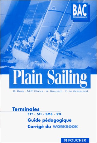 Imagen de archivo de Plain sailing anglais, Terminale STT (Guide pdagogique) a la venta por Ammareal