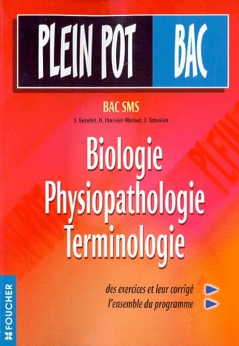 Beispielbild fr Plein Pot Bac : Biologie - Physiopathologie - Terminologie mdicale zum Verkauf von Librairie Th  la page