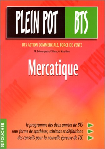 Beispielbild fr Mercatique : BTS Assistance commerciale - Force de vente (Ouvrage) zum Verkauf von Ammareal