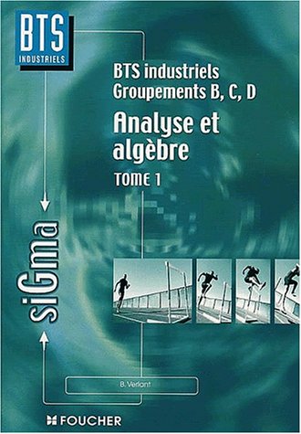 Beispielbild fr Analyse et algbre linaire : BTS industriels, groupements BCD (Ancienne Edition) zum Verkauf von Ammareal
