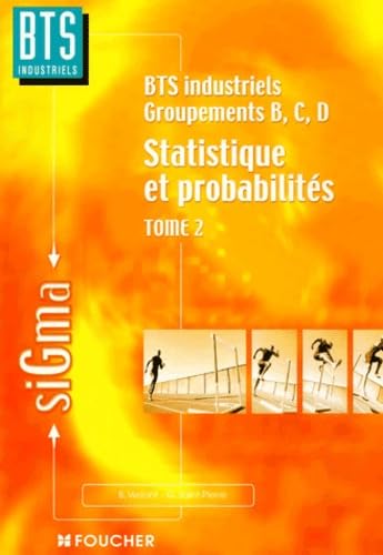 Beispielbild fr Statistique et probabilits, tome 2 : BTS industriels groupements, B, C, D zum Verkauf von Ammareal