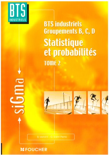 Stock image for Statistique et probabilits, tome 2 : BTS industriels groupements, B, C, D for sale by Ammareal