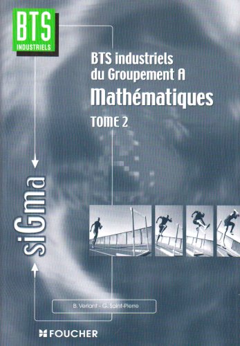 Imagen de archivo de Mathmatiques, tome 2 : Groupement A, BTS industriels a la venta por Ammareal