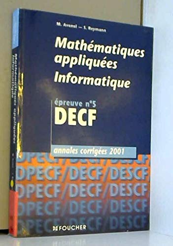 9782216086658: DECF N 5 Mathmatiques appliques Informatique. Annales corriges 2001