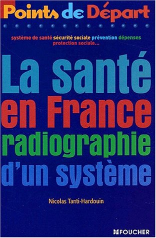 9782216086931: La Sant en France : radiographie d'un systme