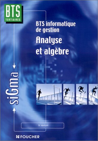 Imagen de archivo de BTS informatique de gestion : Analyse et Algbre a la venta por Ammareal