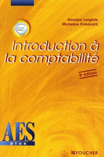 Introduction Ã: la comptabilitÃ©, DEUG AES (9782216090198) by Langlois, Georges; FriÃ©dÃ©rich, Micheline