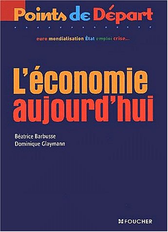 Beispielbild fr L'conomie Aujourd'hui zum Verkauf von RECYCLIVRE