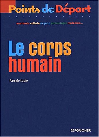 Stock image for Le Corps humain for sale by Librairie Th  la page