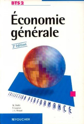 Beispielbild fr ECONOMIE GENERALE ; 2E ANNEE BTS ; LIVRE DE L'ELEVE zum Verkauf von Tamery