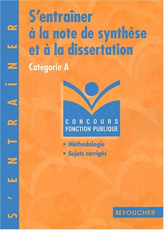 9782216092666: S'entraner  la note de synthse et  la dissertation Catgorie A