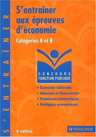 Stock image for S'entraner aux preuves d'conomie : Catgories A et B for sale by Ammareal