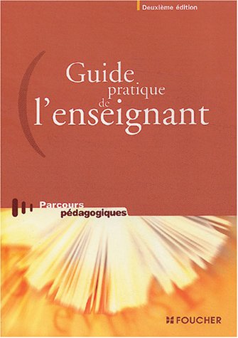 Beispielbild fr Guide pratique de l'enseignant (Ancienne Edition) zum Verkauf von Ammareal