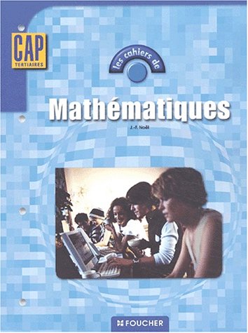 Stock image for Les cahiers : Les cahiers de mathmatiques, CAP for sale by Ammareal
