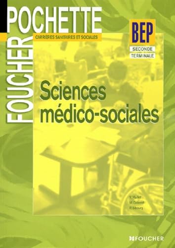 Beispielbild fr Sciences Mdico-sociales, Bep Carrires Sanitaires Et Sociales : Seconde, Terminale zum Verkauf von RECYCLIVRE