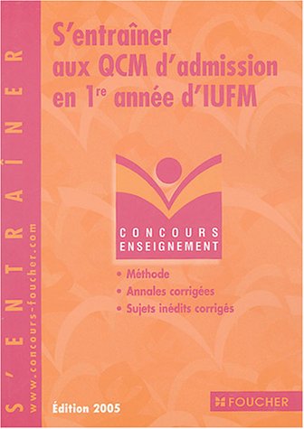 Beispielbild fr Concours Enseignement : S'entraner aux QCM d'admission en 1re anne d'IUFM, Concours enseignement, numro 58 zum Verkauf von Ammareal