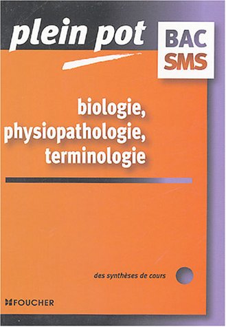 9782216098972: Biologie, physiopathologie, terminologie Bac SMS (French Edition)