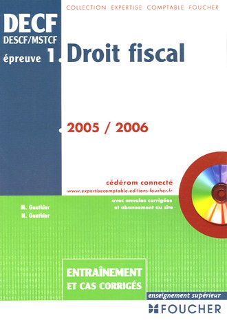 Stock image for Droit fiscal Epreuve N 1 DECF: DESCF / MSTCF entranement et cas corrigs Gonthier, Marcel et Gonthier, Nathalie for sale by Au bon livre