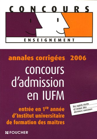 Beispielbild fr Concours d'admission en IUFM : Annales corriges zum Verkauf von Ammareal