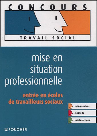 Stock image for Mise en situation professionnelle : Entre en coles de travailleurs sociaux for sale by medimops