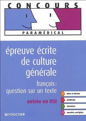 Imagen de archivo de Epreuve crite de culture gnrale: Franais:Question sur un texte. entre en IFSI a la venta por Ammareal