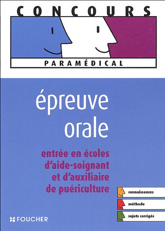 Beispielbild fr Epreuve orale : Entre en coles d'aide-soignant et d'auxiliaire de puriculture zum Verkauf von Ammareal