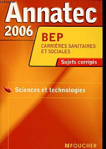 Beispielbild fr Annatec 2006 BEP Carrires sanitaires et sociales : Sciences et technologies zum Verkauf von Ammareal