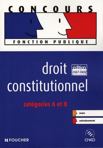 Beispielbild fr DROIT CONSTITUTIONNEL CAT A ET B ED 2007-2008 (Ancienne dition) zum Verkauf von Ammareal