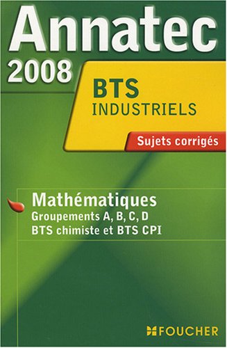 Beispielbild fr ANNATEC 2008 BTS MATHS INDUSTRIELS (Ancienne dition) zum Verkauf von medimops