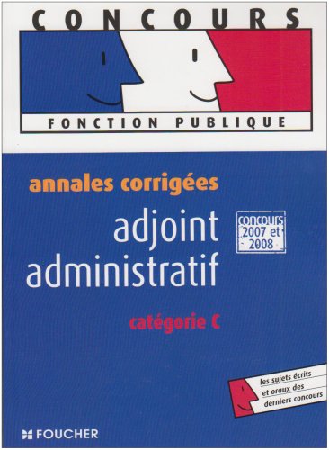 Stock image for Adjoint administratif : Annales corriges catgorie C (Ancienne Edition) for sale by Ammareal