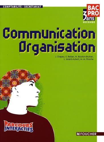 Imagen de archivo de Communication Organisation 2e Bac Pro comptabilit-secrtariat (Ancienne Edition) a la venta por Ammareal