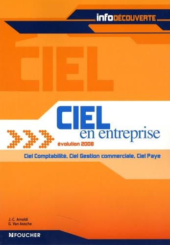 9782216108732: Ciel en entreprise Evolution 2008: Ciel comptabilit, Ciel gestion commerciale, Ciel paye