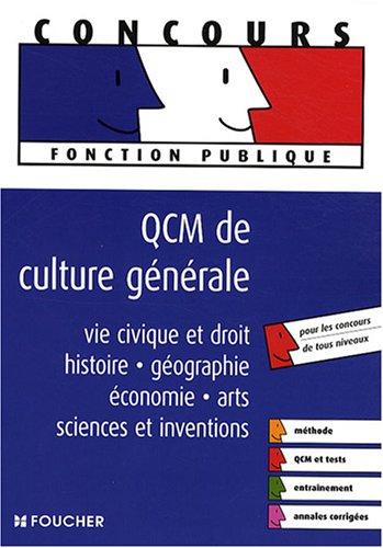 Imagen de archivo de Qcm De Culture Gnrale : Vie Civique Et Droit, Histoire, Gographie, conomie, Arts, Sciences Et In a la venta por RECYCLIVRE