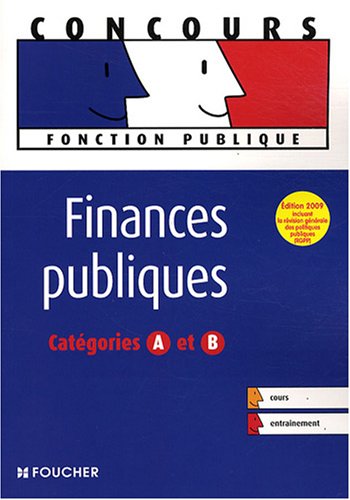 Stock image for Finances publiques : Catgories A et B (Ancienne Edition) for sale by Tamery