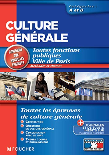 Beispielbild fr Culture gnrale: Toutes fonctions publiques Ville de Paris : Catgories A et B zum Verkauf von medimops