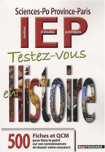 Beispielbild fr Testez-vous en Histoire : Sciences-Po, Province-Paris, IEP zum Verkauf von medimops