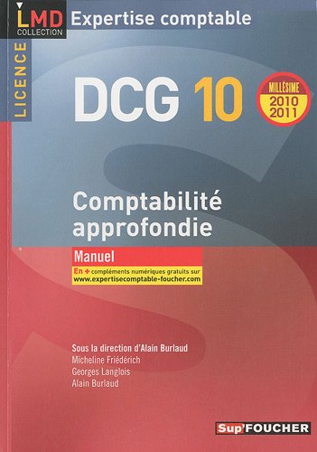 Stock image for Dcg 10, Comptabilit Approfondie, Licence : Manuel : 2010-2011 for sale by RECYCLIVRE