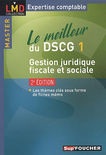 Beispielbild fr Le meilleur du DSCG 1 Gestion juridique, fiscale et sociale zum Verkauf von Ammareal