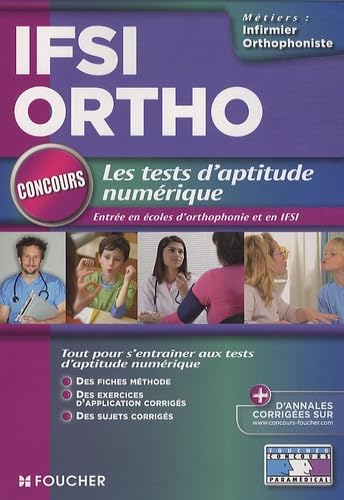 Stock image for Les tests d'aptitude numrique : Concours d'entre en IFSI et orthophonie for sale by Ammareal
