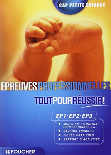 Beispielbild fr Epreuves professionnelles EP1-EP2-EP3 CAP Petite Enfance Tout pour russir zum Verkauf von Ammareal