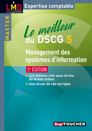 Imagen de archivo de Le Meilleur Du Dscg 5, Management Des Systmes D'information : Master a la venta por RECYCLIVRE