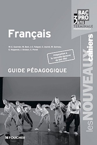 Imagen de archivo de Les Nouveaux Cahiers Franais Tle Bac Pro Guide pdagogique a la venta por Ammareal