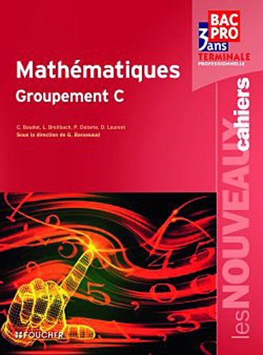 Beispielbild fr Les Nouveaux Cahiers Mathmatiques Groupement C Tle Bac Pro zum Verkauf von Ammareal