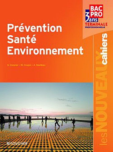 9782216116683: LES NOUVEAUX CAHIERS; prvention, sant, environnement ; terminale bac pro