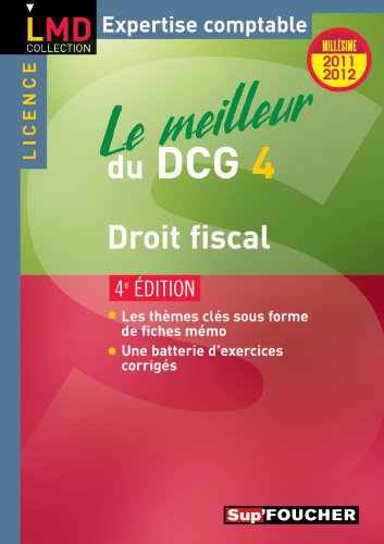 Beispielbild fr Le meilleur du DCG 4 Droit fiscal 4e dition Millsime 2011-2012 zum Verkauf von Ammareal